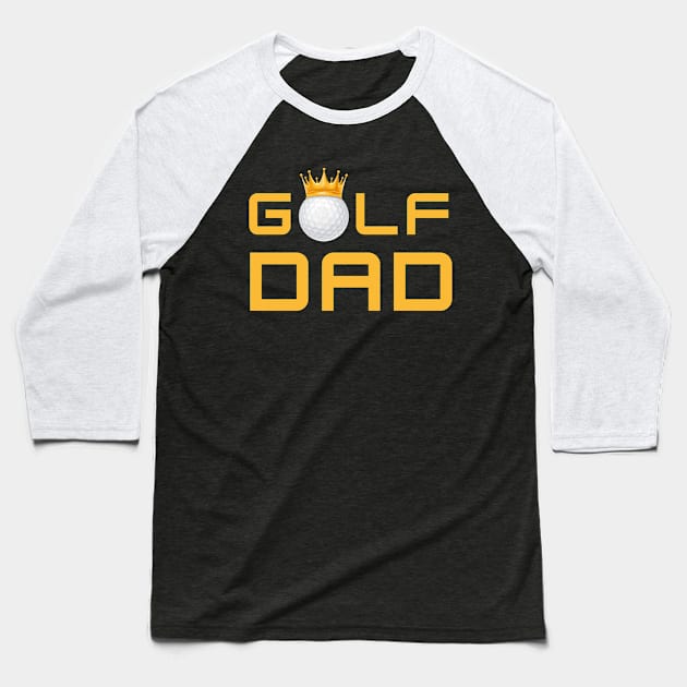 Golf Dad Baseball T-Shirt by MtWoodson